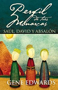 Descargar Perfil de tres monarcas: Saúl, David y Absalón pdf, epub, ebook
