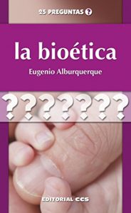 Descargar La bioética (25 preguntas) pdf, epub, ebook