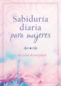 Descargar Sabiduría diaria para mujeres: Colección devocional pdf, epub, ebook