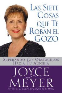 Descargar Las Siete Cosas Que Te Roban el Gozo: Superando los Obst culos Hacia Tu Alegria pdf, epub, ebook
