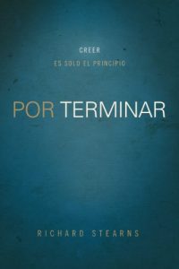 Descargar Por terminar: Creer es solo el principio pdf, epub, ebook
