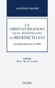 Descargar La libertad religiosa en el pontificado de Benedicto XVI (Libros Palabra) pdf, epub, ebook