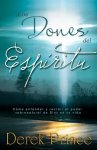 Descargar Los Dones del Espíritu: Cómo entender y recibir el poder sobrenatural de Dios en su vida pdf, epub, ebook
