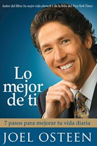 Descargar Lo mejor de ti (Become a Better You) Spanish Editi: 7 pasos para mejorar tu vida diaria pdf, epub, ebook