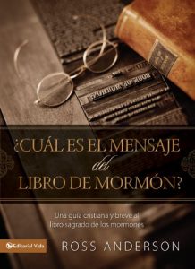Descargar ¿Cuál es el mensaje del Libro de Mormón?: Una guía cristiana y breve al libro sagrado de los mormones pdf, epub, ebook