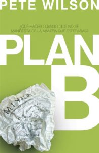 Descargar Plan B: ¿Qué hacer cuando Dios no se manifiesta de la manera que esperabas? pdf, epub, ebook