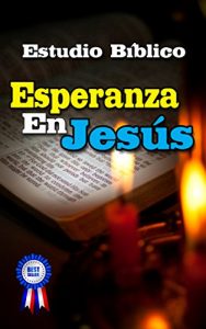 Descargar Estudios Bíblicos, Esperanza en Jesús: El mundo fascinante de las Sagradas Escrituras pdf, epub, ebook