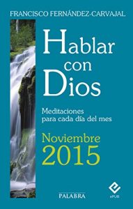 Descargar Hablar con Dios – Noviembre 2015 pdf, epub, ebook