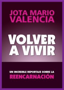 Descargar Volver a Vivir – Un Increíble Reportaje Sobre la Reencarnación pdf, epub, ebook