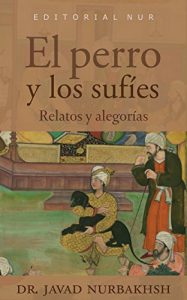 Descargar El perro y los sufíes: Relatos y Alegorías pdf, epub, ebook