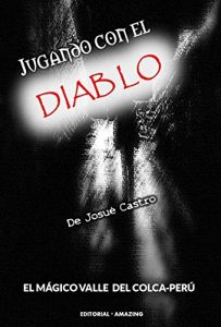 Descargar JUGANDO CON EL DIABLO: Cuando el miedo está dentro de ti… pdf, epub, ebook
