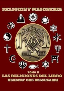 Descargar RELIGION Y MASONERIA TOMO II: LAS RELIGIONES DEL LIBRO pdf, epub, ebook