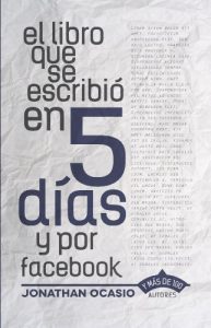 Descargar El libro que se escribió en 5 días y por facebook pdf, epub, ebook