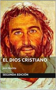 Descargar EL DIOS CRISTIANO: José Nochla pdf, epub, ebook