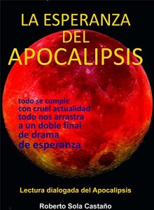 Descargar LA ESPERANZA DEL APOCALIPSIS: Lectura dialogada del Apocalipsis pdf, epub, ebook