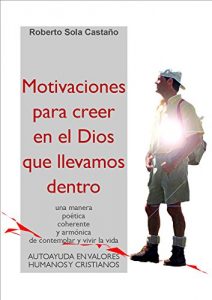 Descargar Motivaciones para creer en el Dios que llevamos dentro pdf, epub, ebook