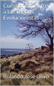 Descargar Cuestionamientos a las Teorías Evolucionistas pdf, epub, ebook