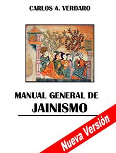 Descargar Manual General de Jainismo (Nueva Versión) (Pensamiento y Espiritualidad de la India nº 7) pdf, epub, ebook