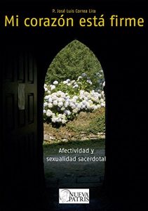Descargar Mi Corazón esta Firme: Afectividad y sexualidad sacerdotal pdf, epub, ebook