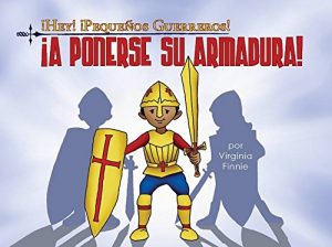 Descargar ¡Hey! ¡Pequeños Guerreros! ¡A Ponerse Su Armadura! pdf, epub, ebook