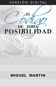 Descargar El Codigo De Toda Posibilidad pdf, epub, ebook
