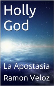 Descargar Holly God: La Apostasia pdf, epub, ebook