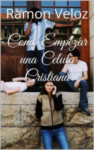 Descargar Como Empezar una Celula Cristiana pdf, epub, ebook
