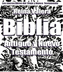 Descargar La Biblia, los sacros libros del viejo y el nuevo testamento. Reina Valera pdf, epub, ebook