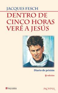 Descargar Dentro de cinco horas veré a Jesús: 102 (Arcaduz) pdf, epub, ebook