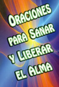 Descargar Oraciones para sanar y liberar el alma pdf, epub, ebook