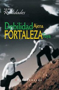 Descargar Debilidad ajena, fortaleza tuya (Realidade4s) pdf, epub, ebook