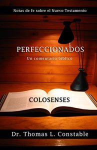 Descargar Perfeccionados: Un comentario bíblico de Colosenses (Notas de Fe del Nuevo Testamento) pdf, epub, ebook