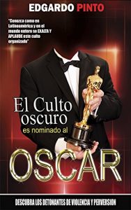 Descargar El Culto Oscuro es nominado al Oscar: Descubra los detonantes de violencia y perversión pdf, epub, ebook