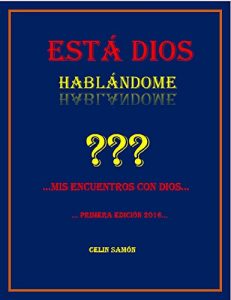 Descargar Esta Dios Hablandome: El Infierno y la Gloria son Reales. pdf, epub, ebook