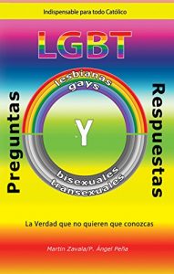 Descargar LGBT Preguntas y Respuestas: La verdad que no quieren que conozcas pdf, epub, ebook