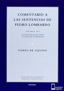 Descargar Comentario a las sentencias de Pedro Lombardo III/1: La Encarnación del Verbo y la obra de la Redención (Colección de Pensamiento Medieval y Renacentista) pdf, epub, ebook
