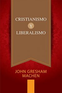 Descargar Cristianismo y Liberalismo pdf, epub, ebook