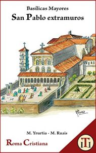 Descargar San Pablo extramuros: Basílicas Mayores (Roma Cristiana nº 3) pdf, epub, ebook