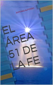 Descargar EL ÁREA 51 DE LA FE pdf, epub, ebook