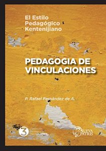 Descargar Pedagogía de Vinculaciones: El estilo pedagógico Kentenijiano pdf, epub, ebook