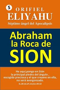 Descargar Abraham: la Roca de Sión pdf, epub, ebook