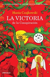 Descargar La victoria de la Conspiración: La novela espiritual que revolucionará tu vida pdf, epub, ebook