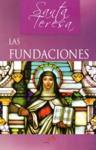 Descargar Las Fundaciones: Santa Teresa pdf, epub, ebook