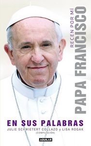 Descargar Recen por mí: Papa Francisco en sus palabras pdf, epub, ebook