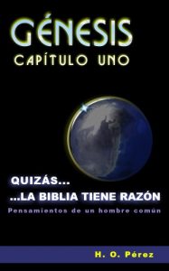 Descargar Génesis, Capítulo Uno: Quizás la Biblia tiene razón. (Pensamientos de un hombre común nº 1) pdf, epub, ebook