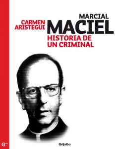 Descargar Maciel: Historia de un criminal pdf, epub, ebook