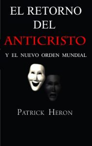 Descargar El Retorno del Anticristo y el Nuevo Orden Mundial pdf, epub, ebook