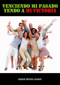 Descargar VENCIENDO MI PASADO, YENDO A MI VICTORIA pdf, epub, ebook