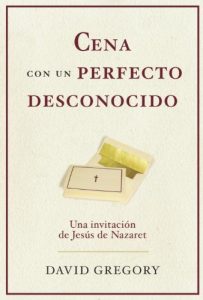 Descargar Cena con un perfecto desconocido: Una invitacion con Jesus de Nazaret pdf, epub, ebook