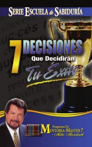 Descargar 7 Decisiones Que Decidirán Tu Éxito pdf, epub, ebook